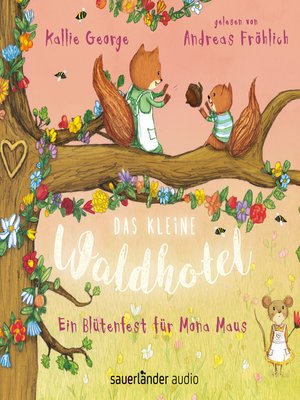 cover image of Das kleine Waldhotel--Ein Blütenfest für Mona Maus